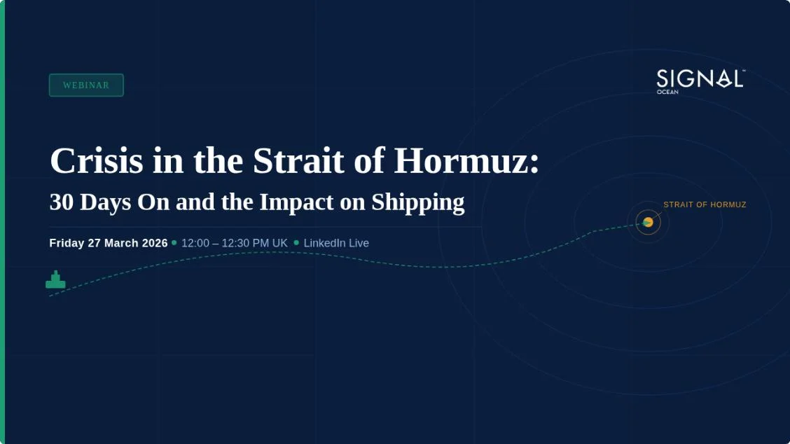 Feature image for Signal Ocean webinar Crisis in the Strait of Hormuz: 30 Days On and the Impact on Shipping, taking place on 27 March 2026 via LinkedIn Live