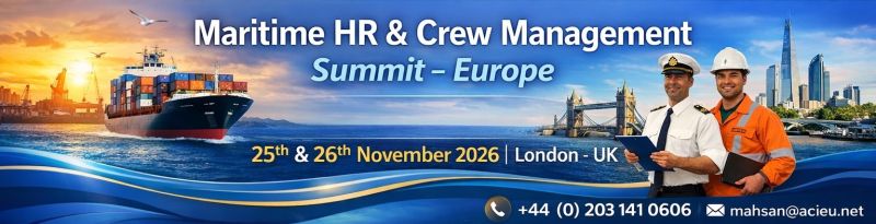 Banner for Maritime HR & Crew Management Summit – Europe showing a container ship at sea, two maritime professionals, and the London skyline with the event dates 25th and 26th November 2026.